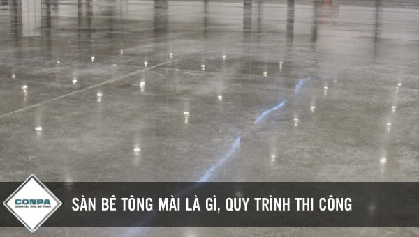 Sàn bê tông mài là gì? Quy trình thi công sơn mài bê tông 1 san be tong mai la gi quy trinh thi cong son mai be tong 18