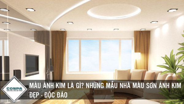 Màu sơn ánh kim, những mẫu nhà sơn màu ánh kim độc đáo