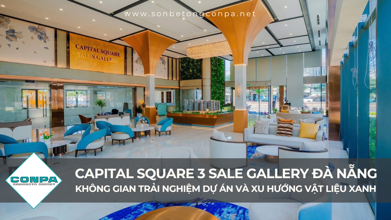 CAPITAL SQUARE 3 SALE GALLERY DA NANG KHONG GIAN TRAI NGHIEM DU AN VA XU HUONG VAT LIEU XANH